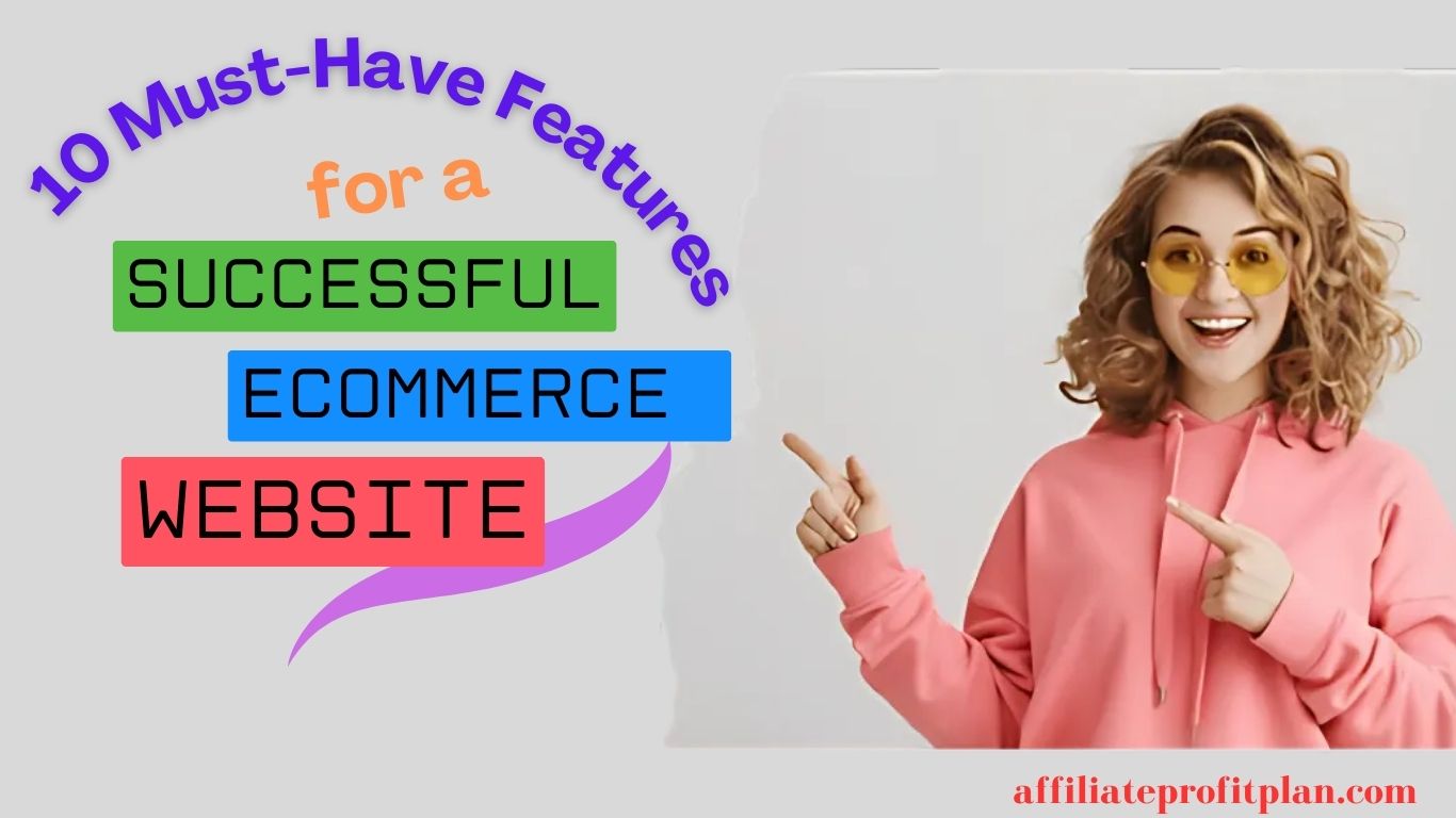 10 Must-Have Features for a Successful eCommerce Website