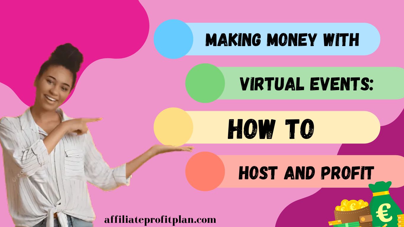 Making Money with Virtual Events: How to Host and Profit