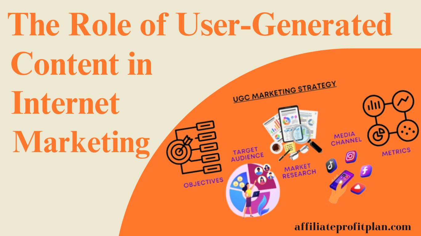 The Role of User-Generated Content in Internet Marketing