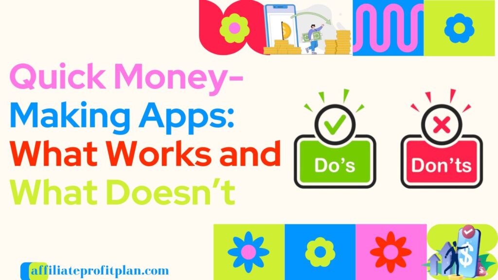 Quick Money-Making Apps: What Works and What Doesn’t