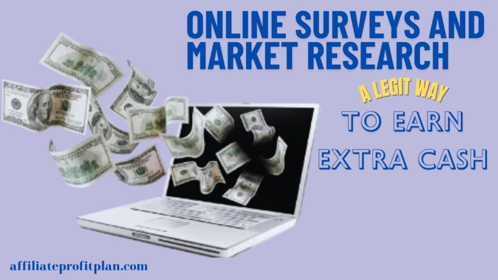 Online Surveys and Market Research: A Legit Way to Earn Extra Cash