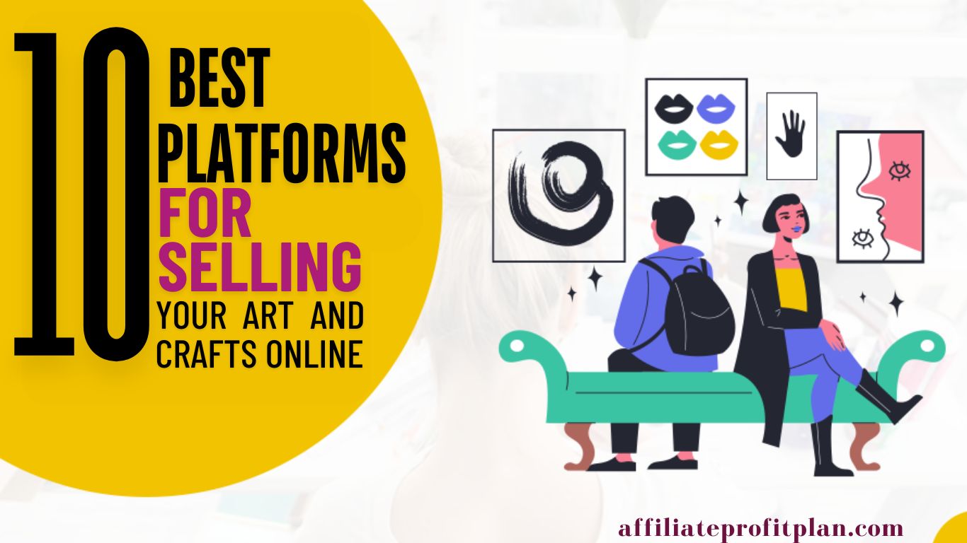 10 Best Platforms for Selling Your Art and Crafts Online