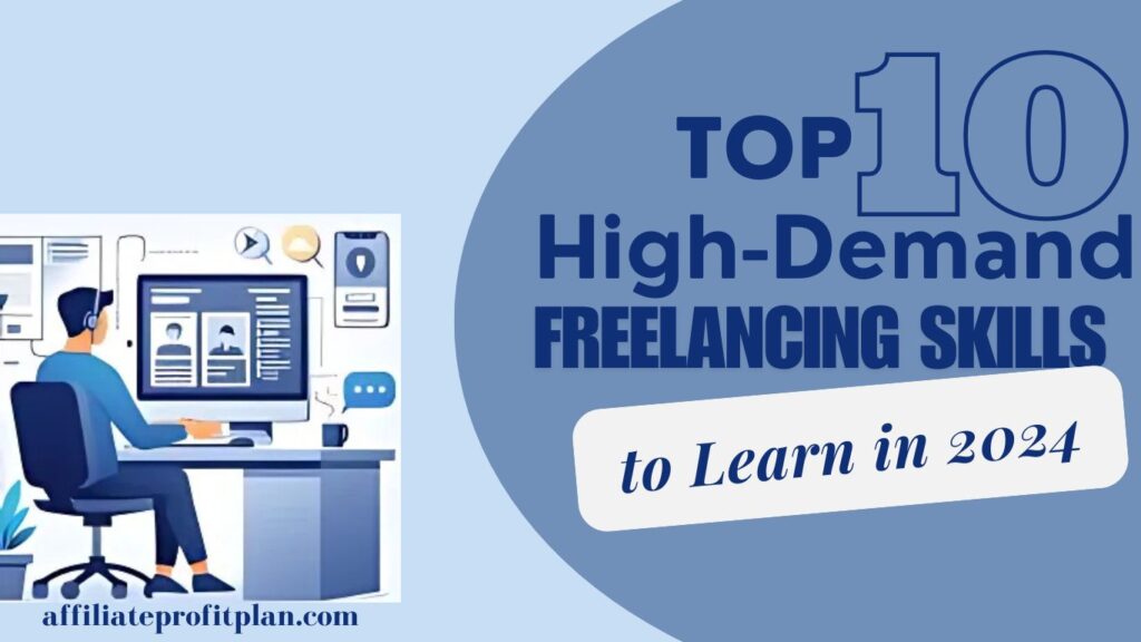 Top 10 High-Demand Freelancing Skills to Learn in 2024