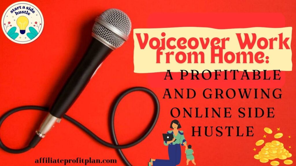 Voiceover Work from Home: A Profitable and Growing Online Side Hustle