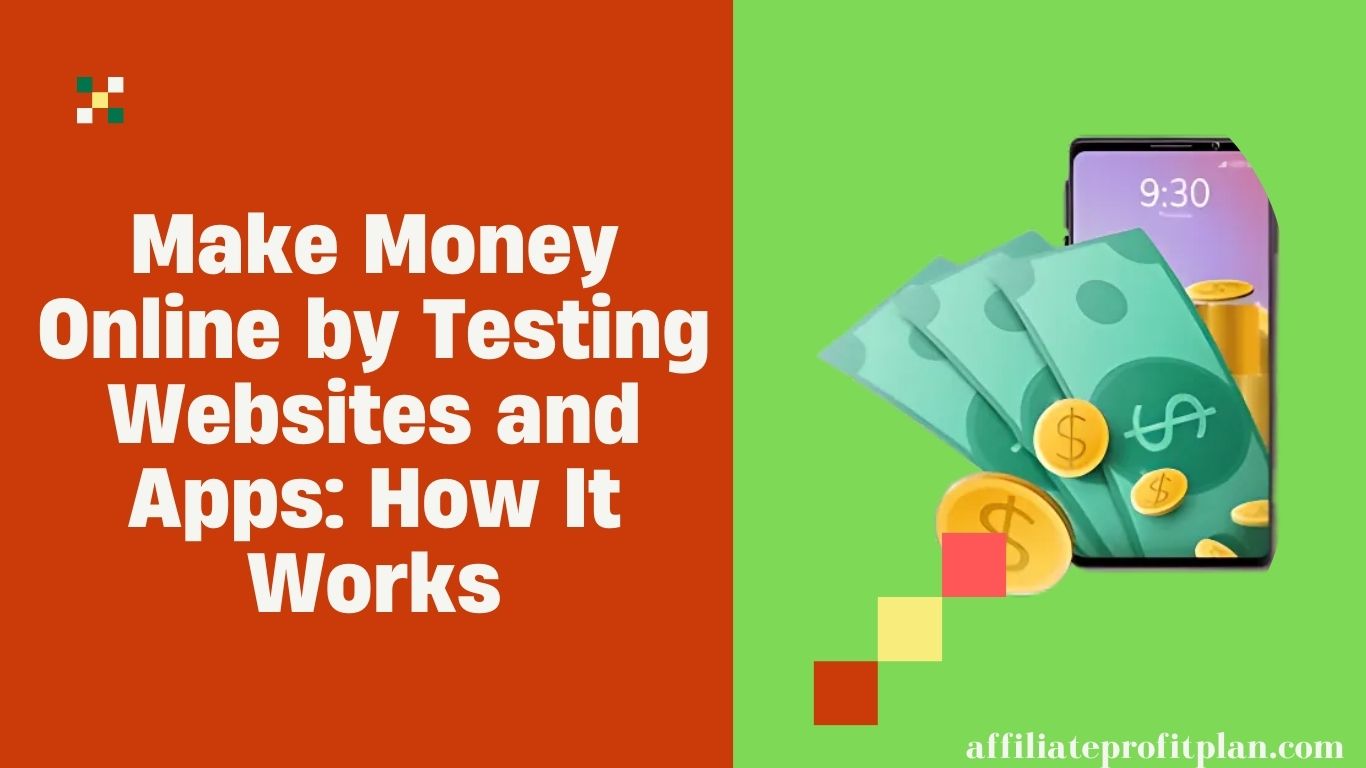 Make Money Online by Testing Websites and Apps: How It Works