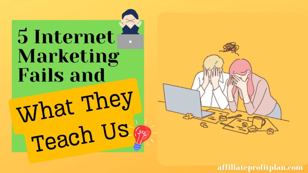 5 Internet Marketing Fails and What They Teach Us.