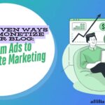 10 Proven Ways to Monetize Your Blog: From Ads to Affiliate Marketing.