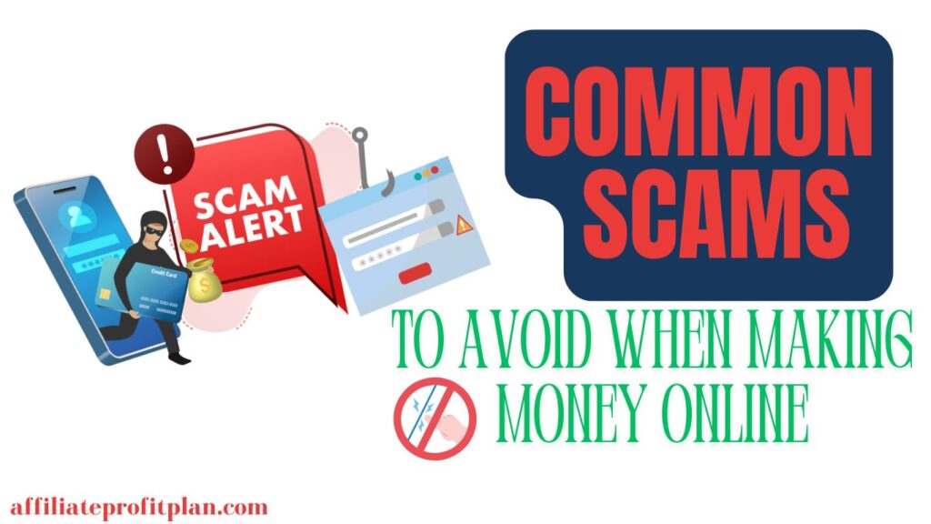 Common Scams to Avoid When Making Money Online.