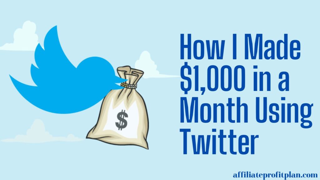 How I Made $1,000 in a Month Using Twitter