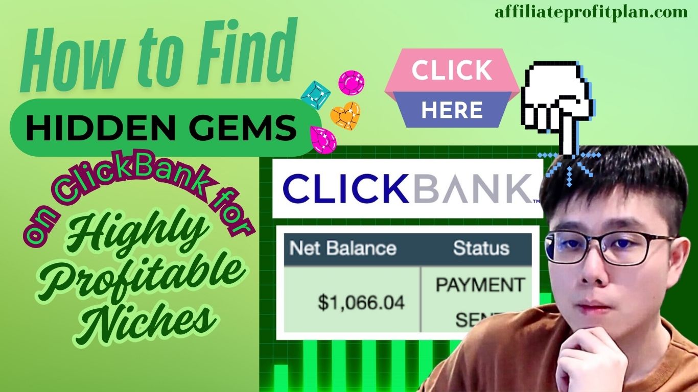 How to Find Hidden Gems on ClickBank for Highly Profitable Niches.