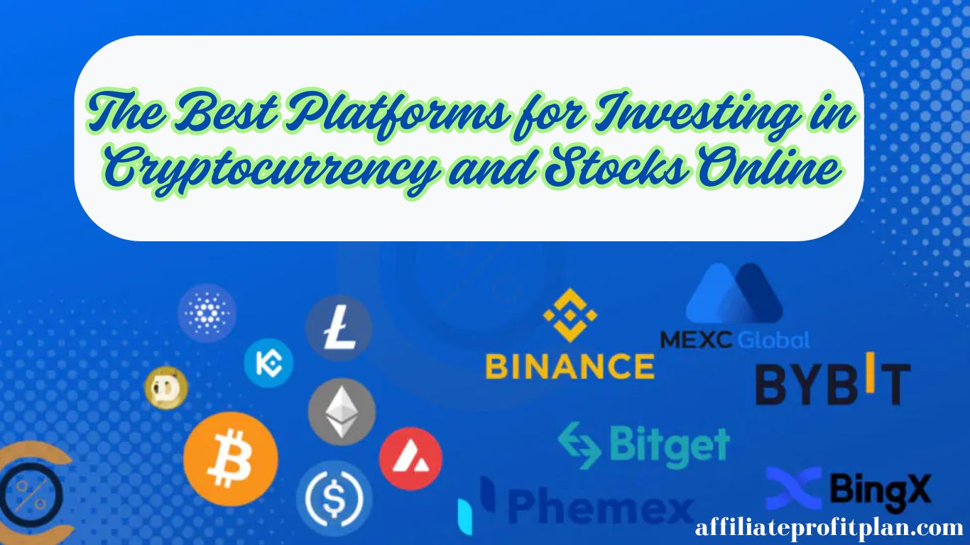 The Best Platforms for Investing in Cryptocurrency and Stocks Online.