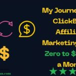 My Journey with ClickBank Affiliate Marketing: From Zero to $1,000 a Month.