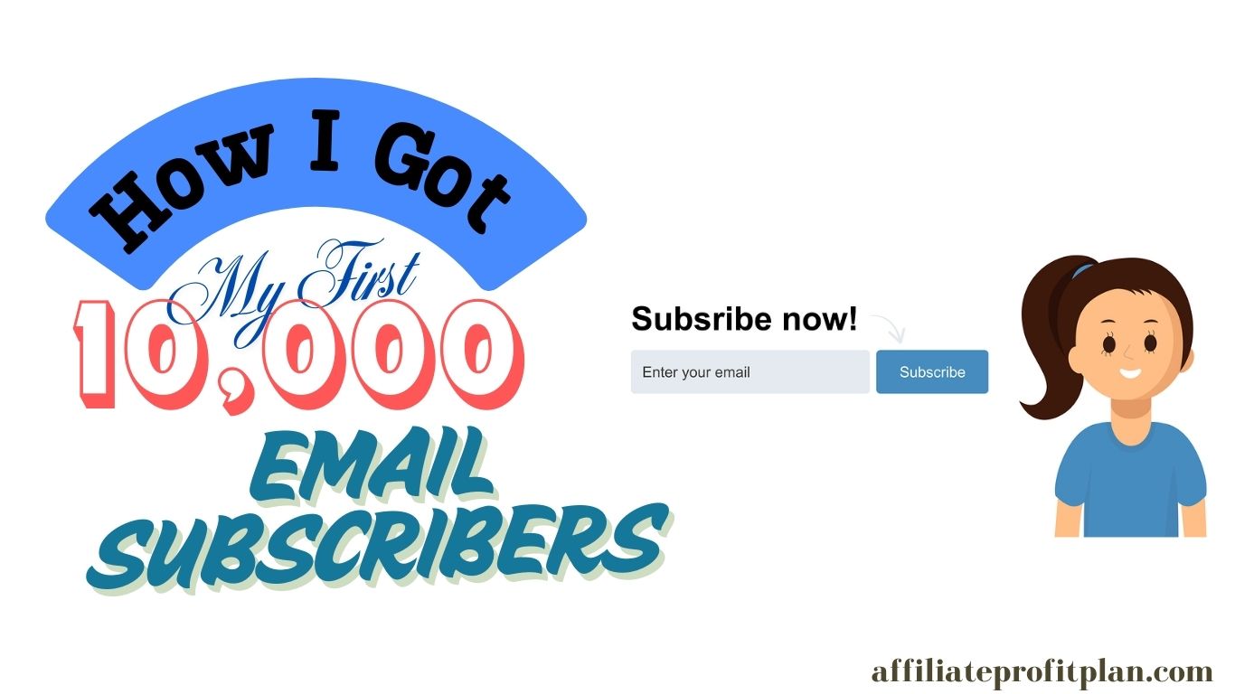 How I Got My First 10,000 Email Subscribers.