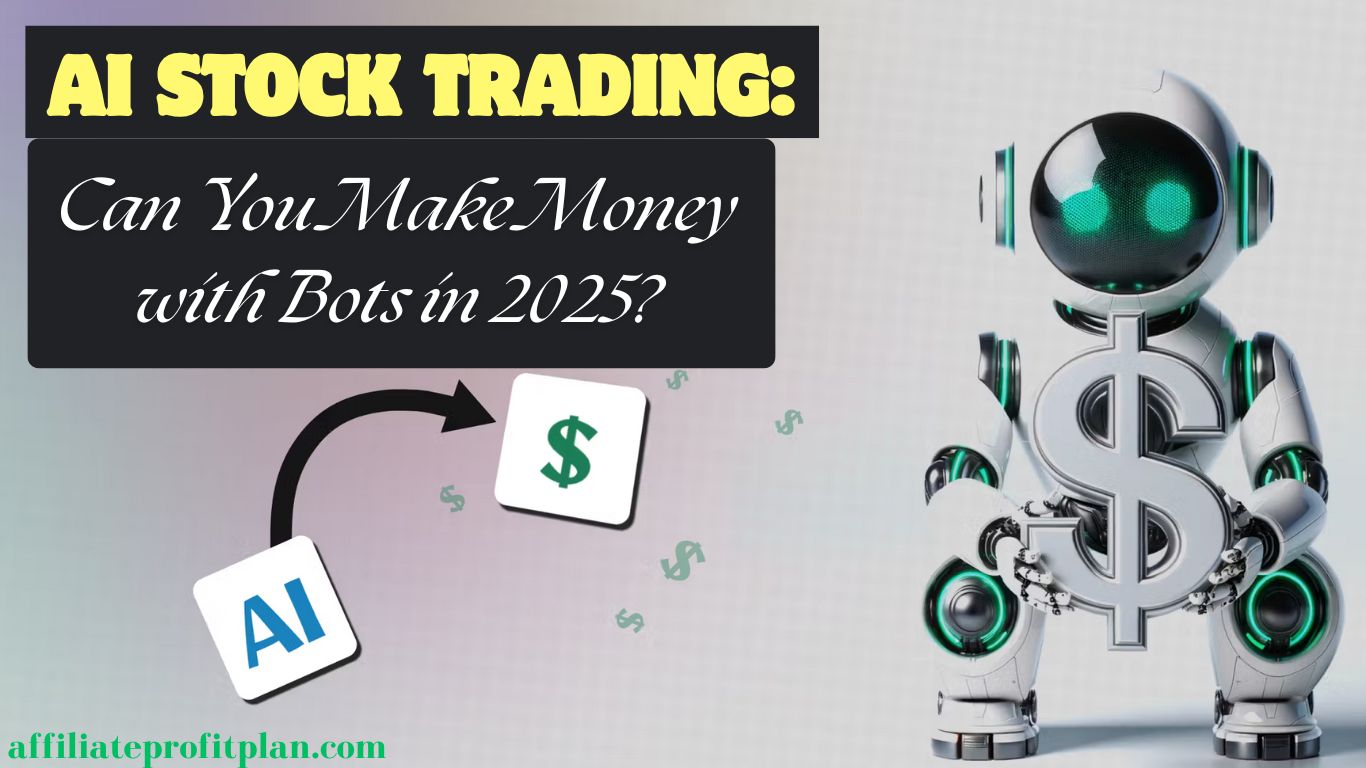 AI Stock Trading: Can You Make Money with Bots in 2025?