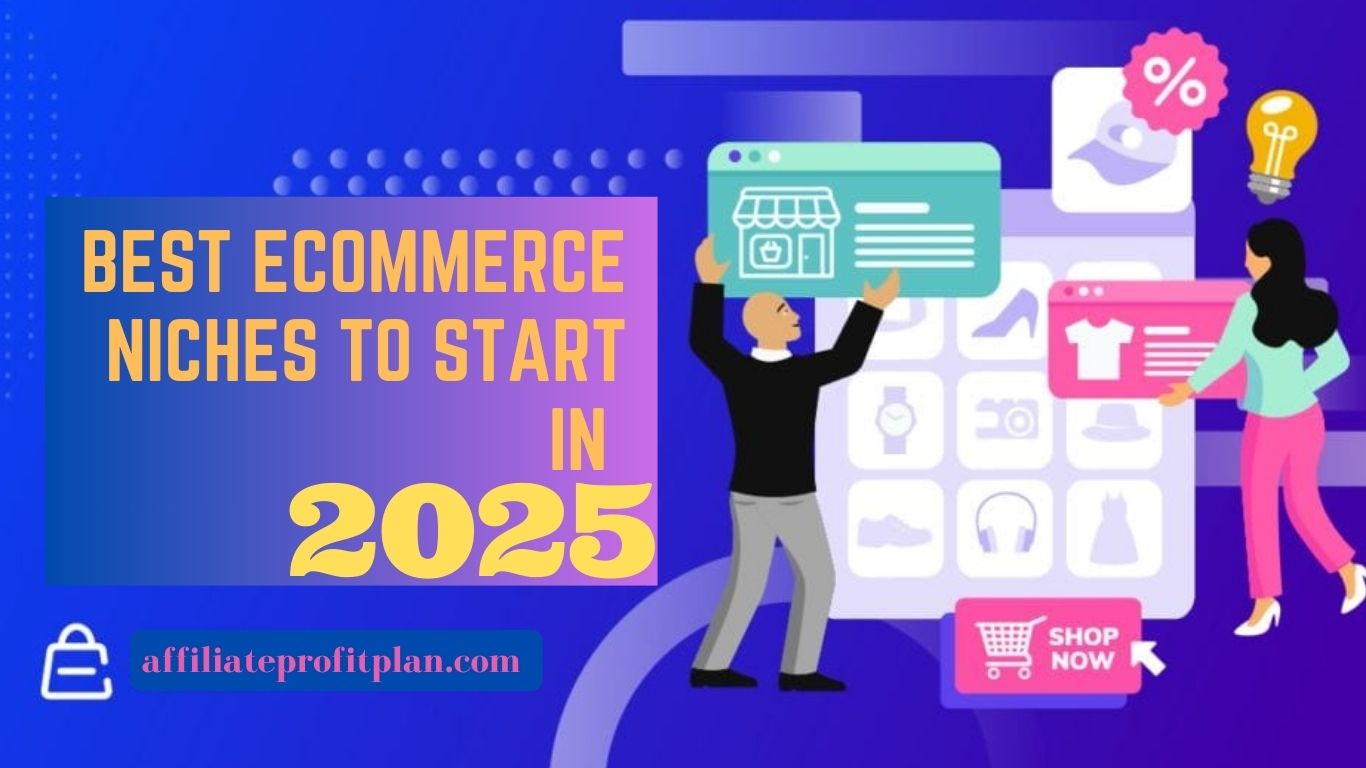 Best eCommerce Niches to Start in 2025.