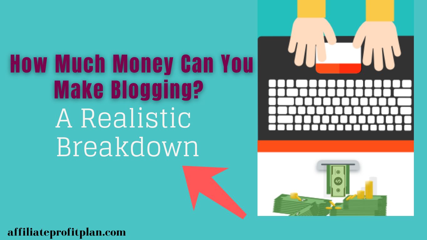 How Much Money Can You Make Blogging? A Realistic Breakdown