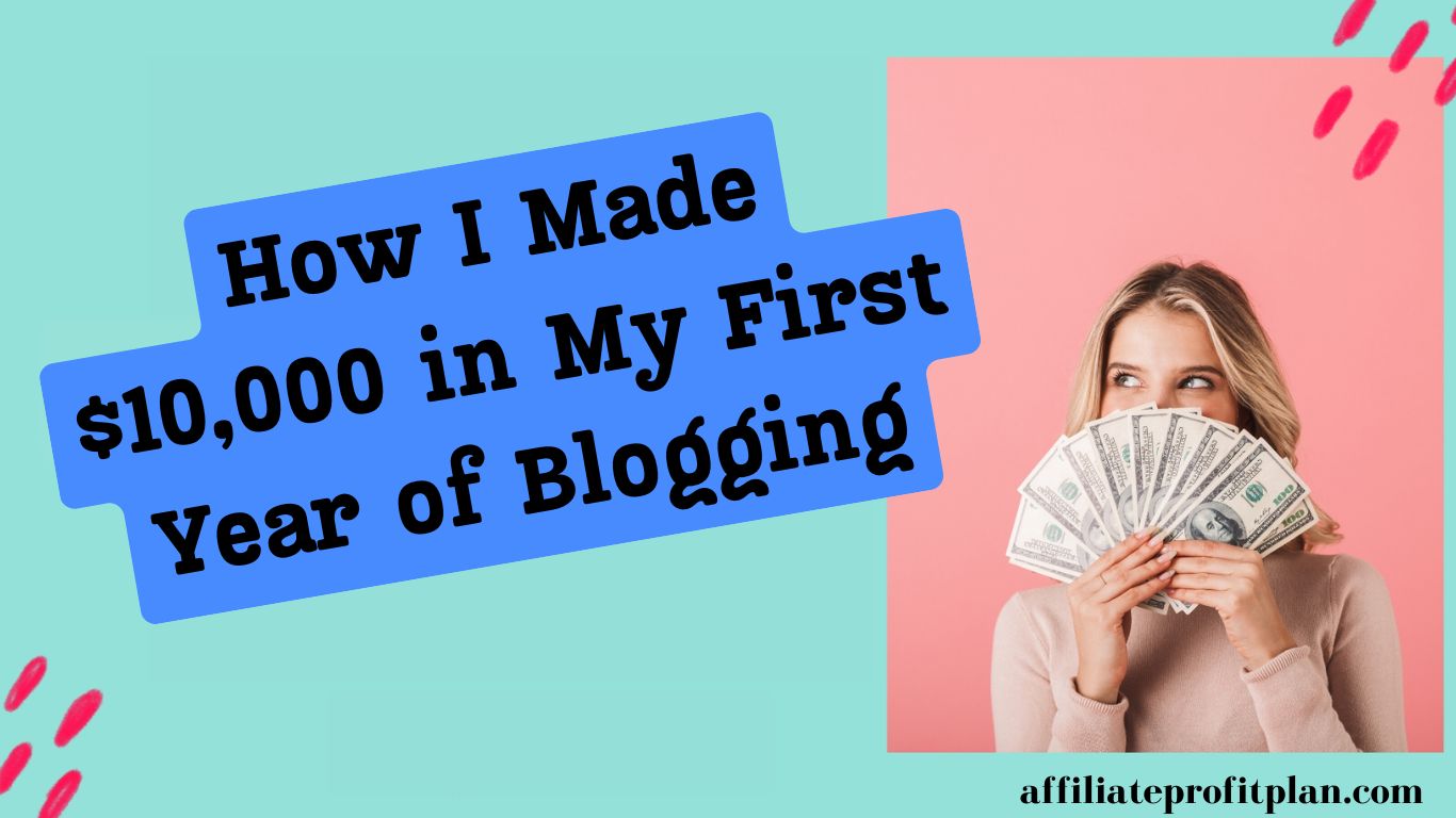 How I Made $10,000 in My First Year of Blogging.