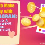 How to Make Money with Instagram: Build a Following and Monetize.