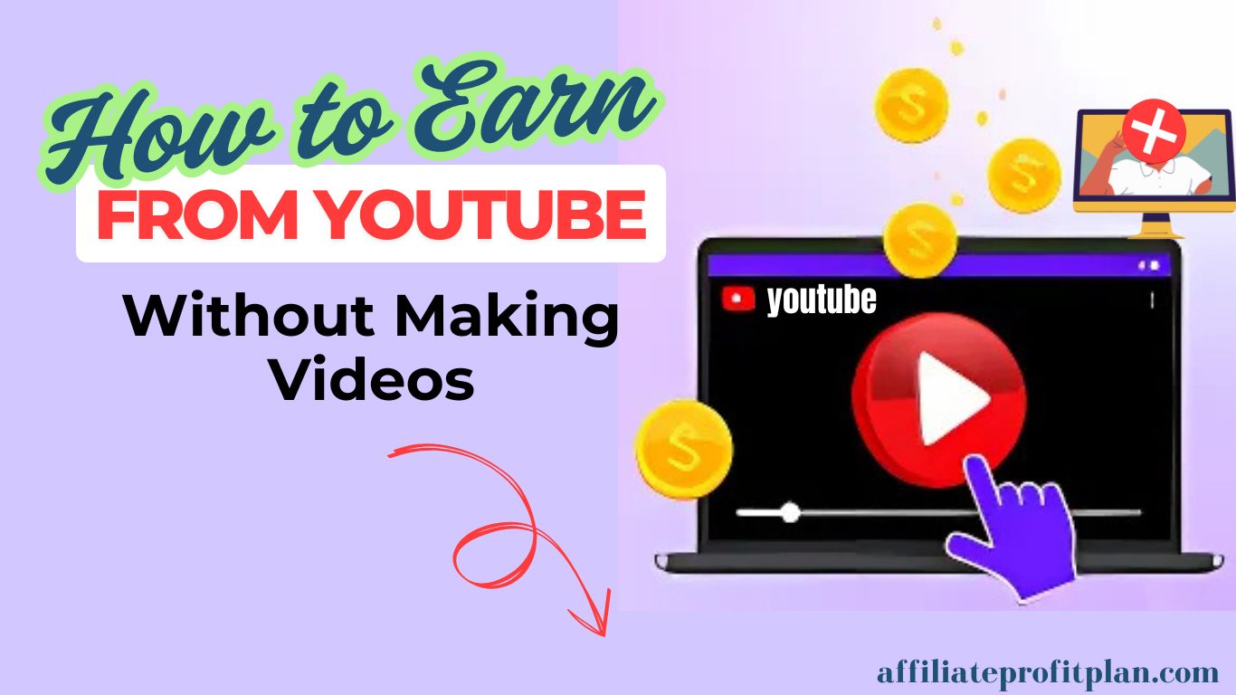 How to Earn from YouTube Without Making Videos.