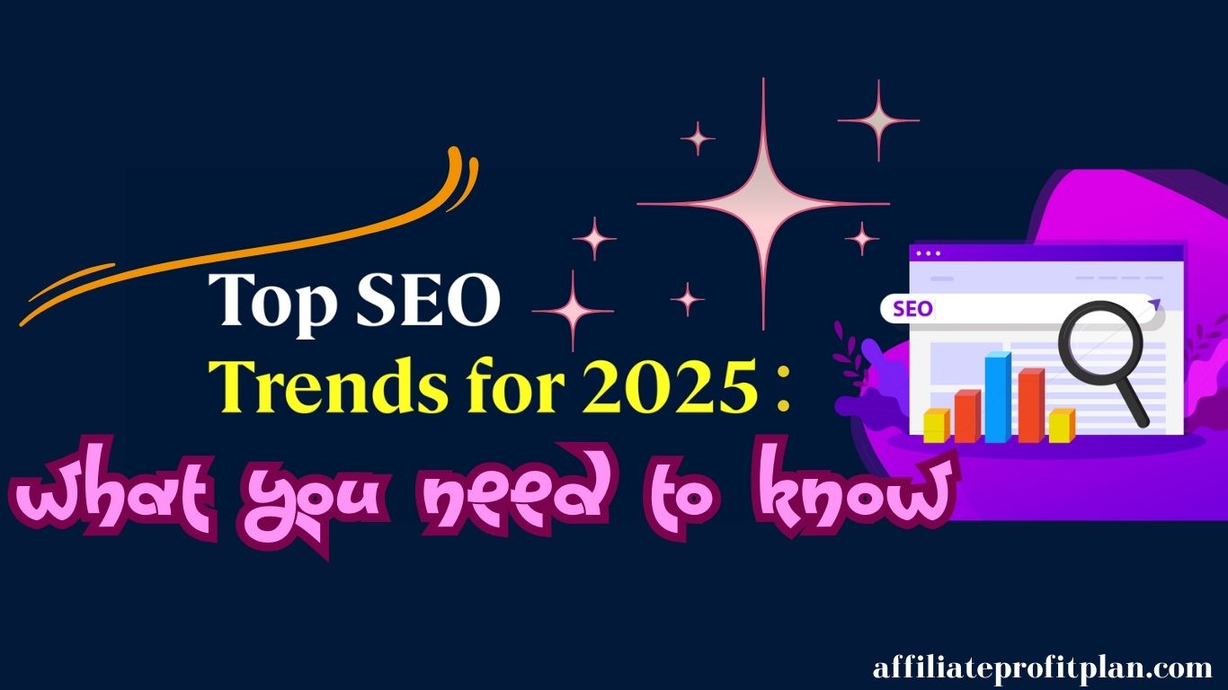 Top SEO Trends for 2025: What You Need to Know.