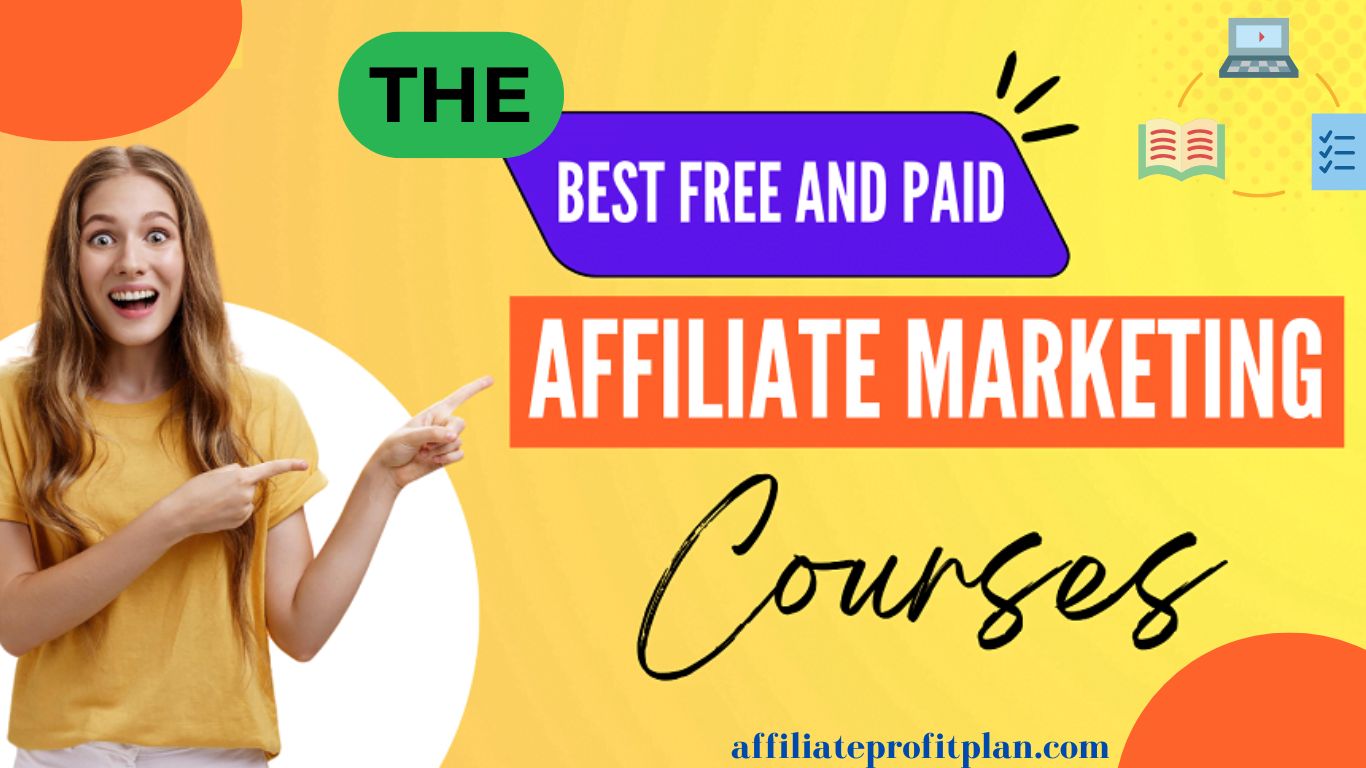 The Best Free and Paid Affiliate Marketing Courses.