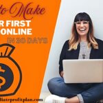 How to Make Your First $100 Online in 30 Days.