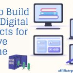 How to Build & Sell Digital Products for Passive Income.