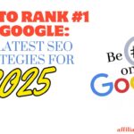 How to Rank #1 on Google: The Latest SEO Strategies for 2025.