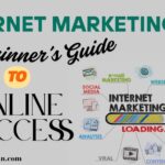 Internet Marketing 101: A Beginner’s Guide to Online Success.