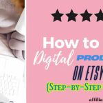 How to Sell Digital Products on Etsy (Step-by-Step Guide).