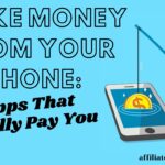 Make Money from Your Phone: 5 Apps That Actually Pay You.