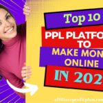 Top 10 PPL Platforms to Make Money Online in 2025.