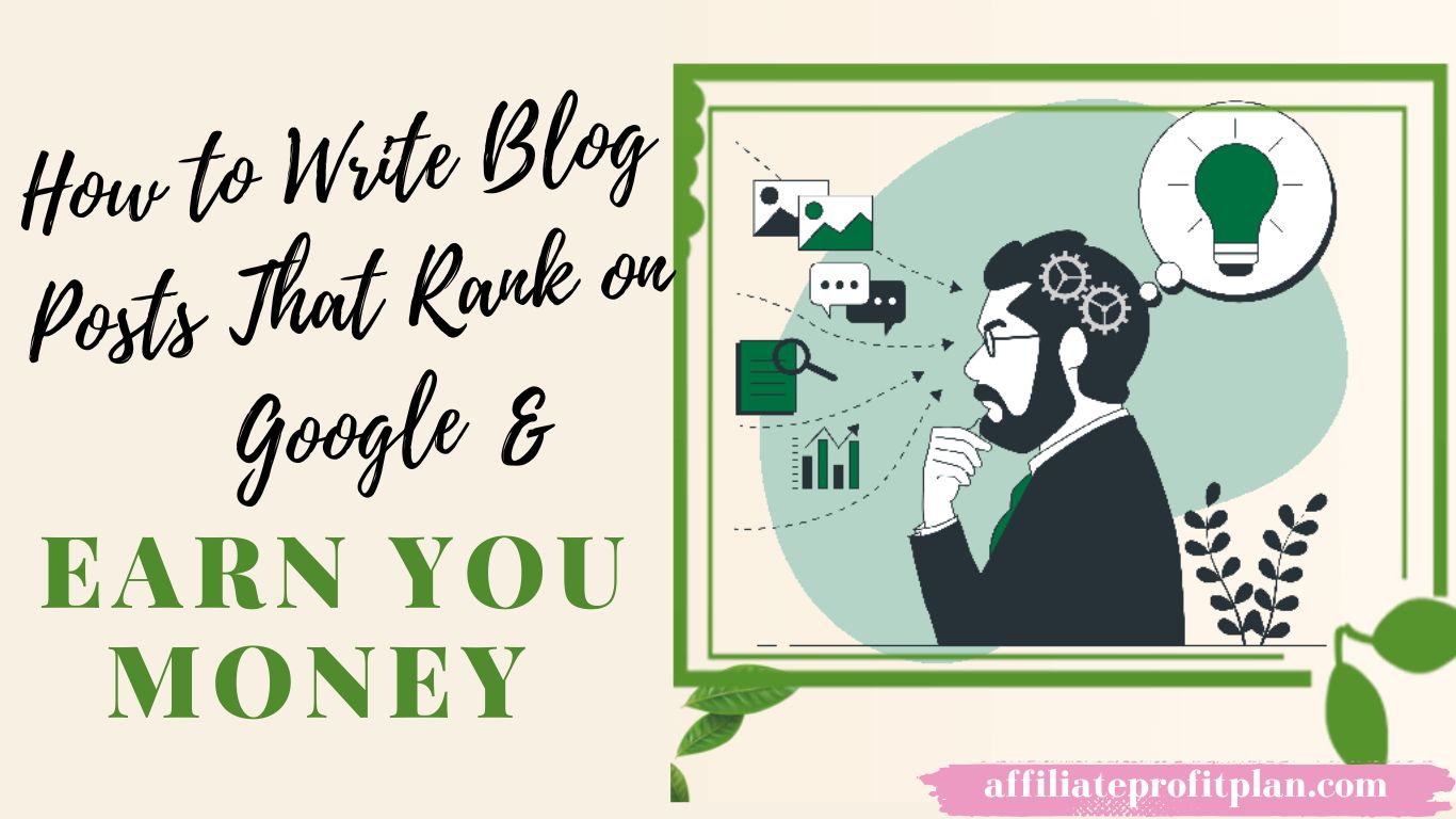 How to Write Blog Posts That Rank on Google & Earn You Money.