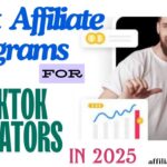 Best Affiliate Programs for TikTok Creators in 2025.