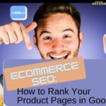 Ecommerce SEO: How to Rank Your Product Pages in Google.