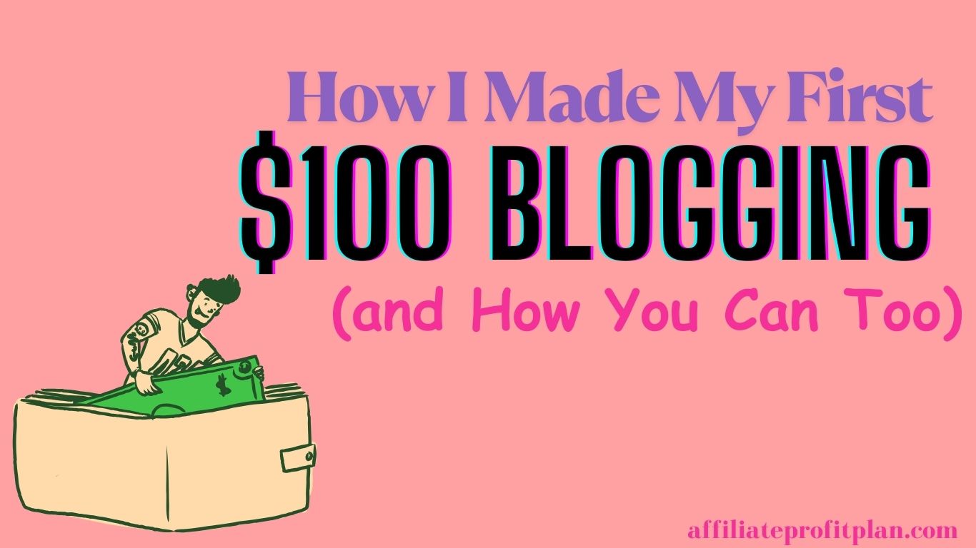 How I Made My First $100 Blogging (and How You Can Too)