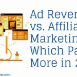 Ad Revenue vs. Affiliate Marketing: Which Pays More in 2025?