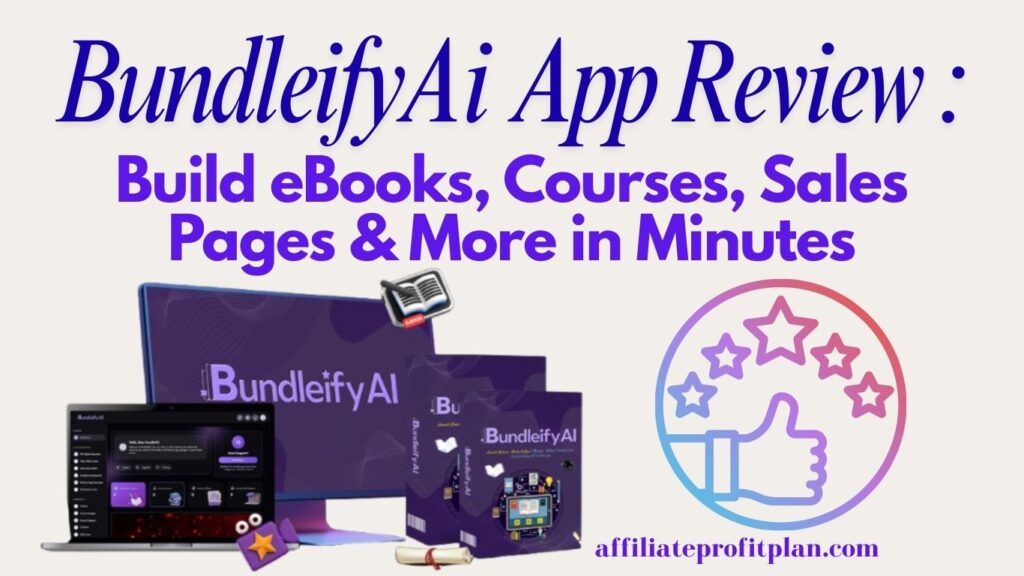 BundleifyAi App Review : Build eBooks, Courses, Sales Pages & More in Minutes (By Loveneet Rajora et al)