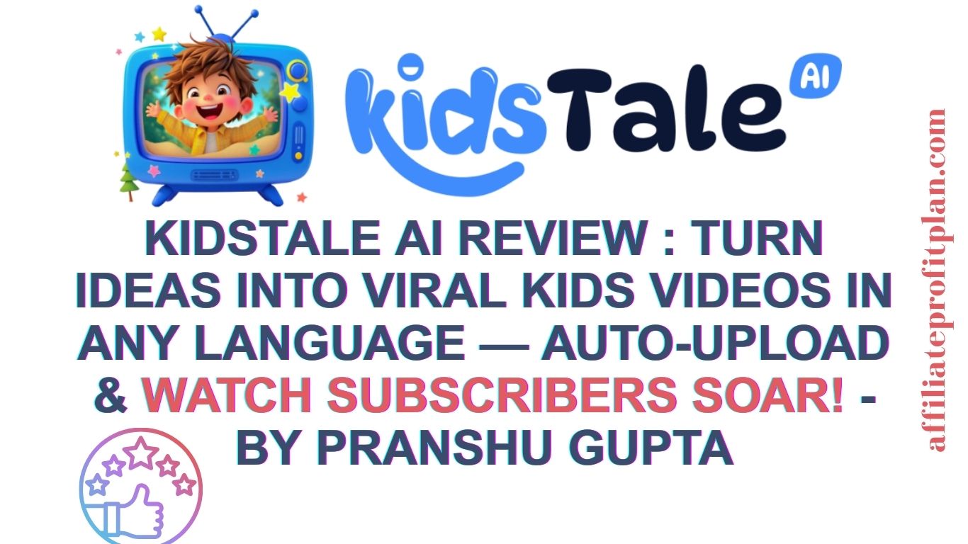 KidsTale-AI-Review-Turn-Ideas-Into-Viral-Kids-Videos-in-Any-Language-—-Auto-Upload-Watch-Subscribers-Soar-by-Pranshu-Gupta
