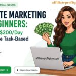 Affiliate Marketing for Beginners: Earn $50–$200/Day with Simple Task-Based Gig Apps