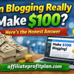 Can Blogging Really Make $100? Here’s the Answer (Proven Beginner Strategy)